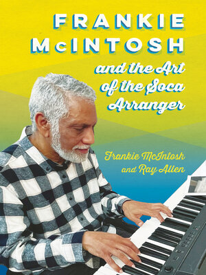 cover image of Frankie McIntosh and the Art of the Soca Arranger